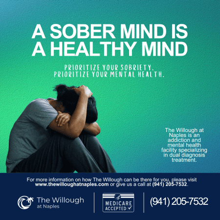 A dual diagnosis ad from The Willough at Naples. saying "A sober mind is a healthy mind."